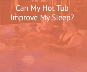 orange veiled image of a couple in a hot tub that links to the article titled can my hot tub improve my sleep